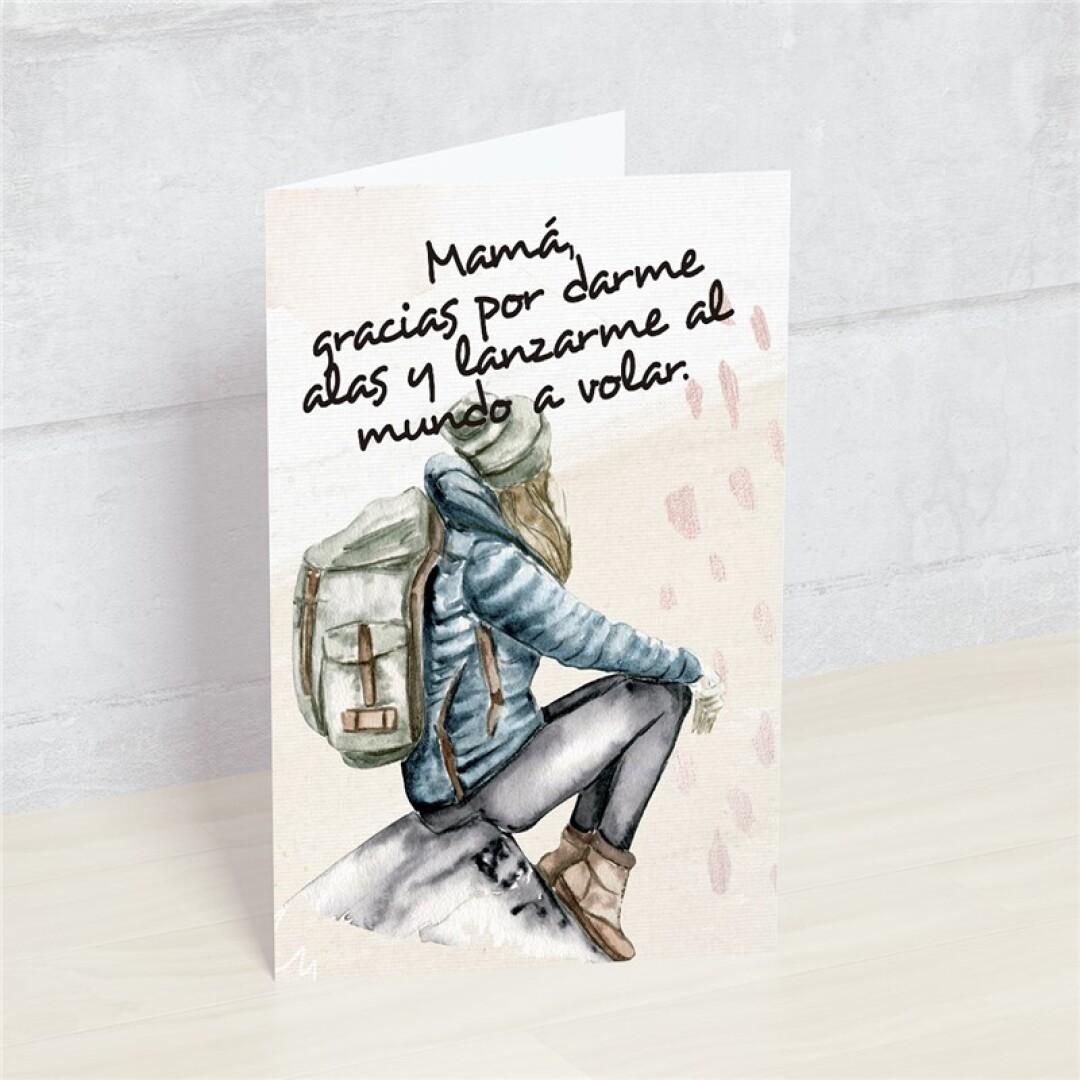 Postal MADRE: Mamá, gracias por darme alas y...