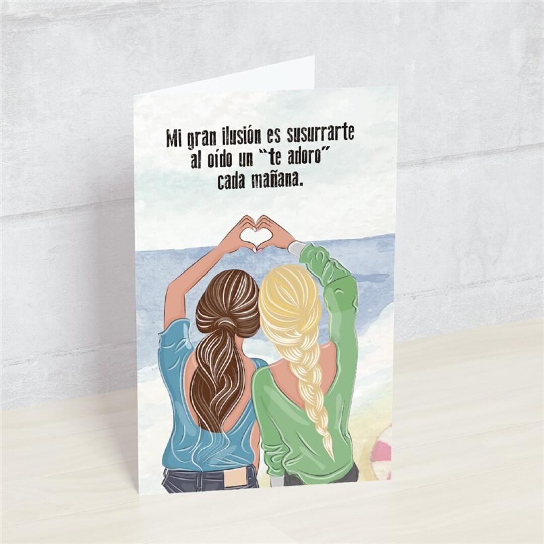 Postal: Mi gran ilusión es susurrarte al oído un "te adoro"