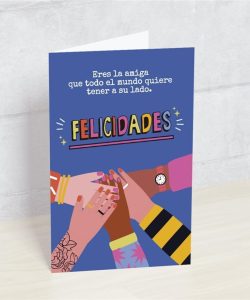 Postal: Eres la amiga que todo el mundo quiere....